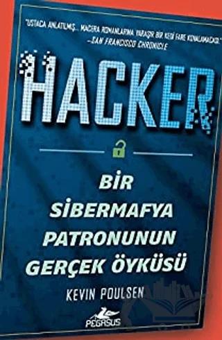 Hacker: Bir Sibermafya Patronunun Gerçek Öyküsü