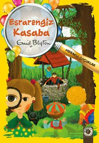 Meraklı Çocuklar - Esrarengiz Kasaba – Enid Blyton – Artemis Yayınları kitap kapağı
