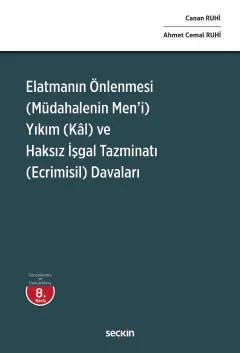 Elatmanın Önlenmesi (Müdahalenin Men'i) Yıkım (Kâl) ve Haksız İşgal Tazminatı (Ecrimisil) Davaları