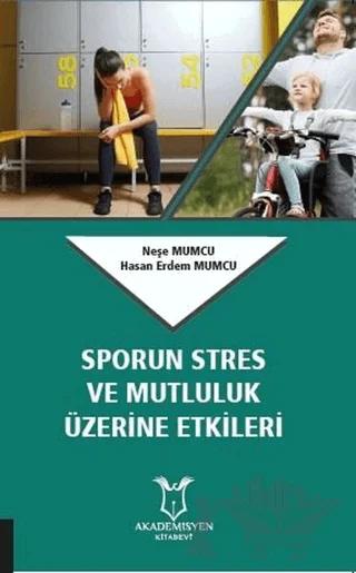 Sporun Stres ve Mutluluk Üzerine Etkileri
