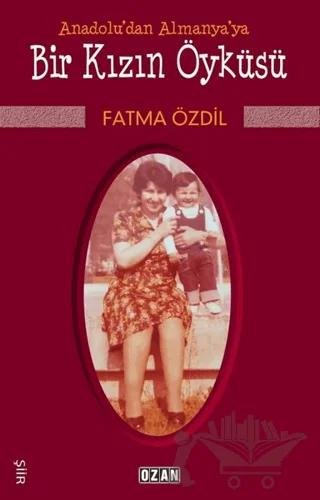Anadolu'dan Almanya'ya Bir Kızın Öyküsü