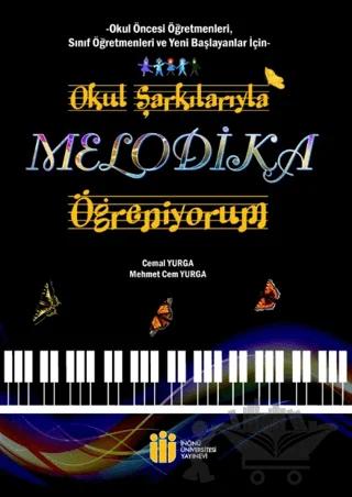 Okul Şarkılarıyla Melodika Öğreniyorum
