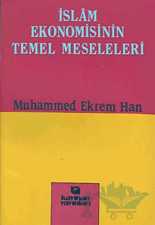 İslam Ekonomisinin Temel Meseleleri