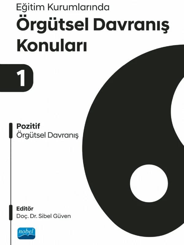 EĞİTİM KURUMLARINDA ÖRGÜTSEL DAVRANIŞ KONULARI I - Pozitif Örgütsel Davranış