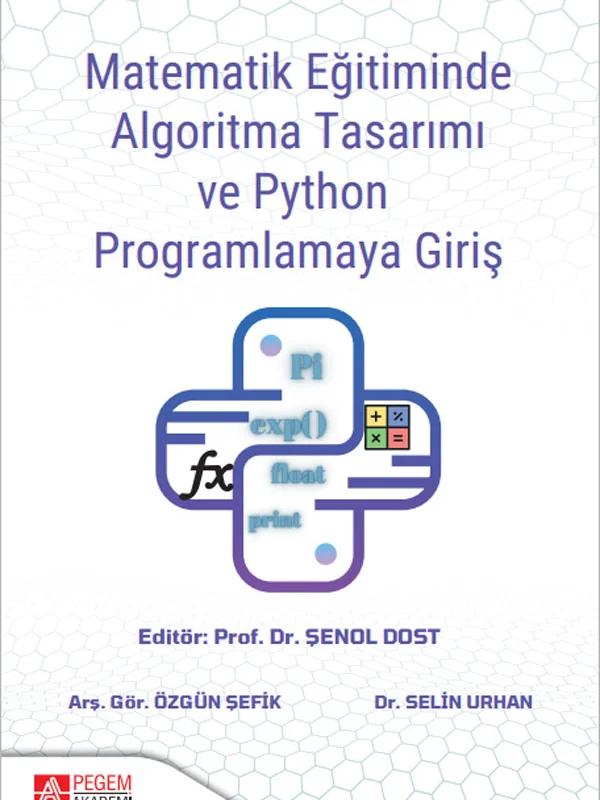 Matematik Eğitiminde Algoritma Tasarımı ve Python Programlamaya Giriş