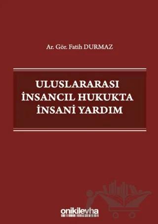 Uluslararası İnsancıl Hukukta İnsani Yardım