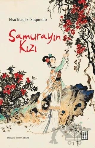 Samurayın Kızı – Etsu Inagaki Sugimoto – Ketebe Yayınları kitap kapağı