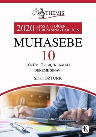 Themis 2020 KPSS A ve Diğer Kurum Sınavları İçin Muhasebe 10 Çözümlü ve Açıklamalı Deneme Sınavı