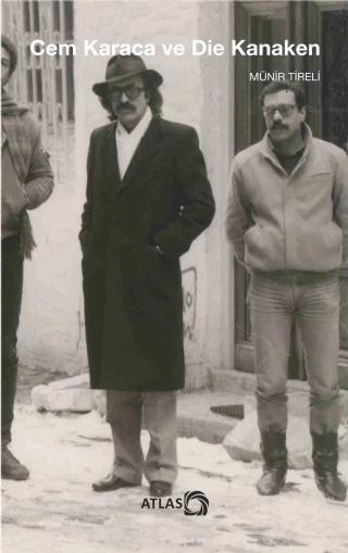 CEM KARACA VE DIE KANAKEN Almanya’da Sürgün, Müzik ve Geçim Hâlleri