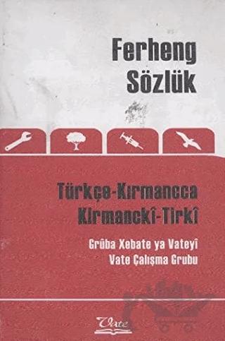 Ferheng Sözlük Türkçe Kırmancca - Kirmancki-Tirki