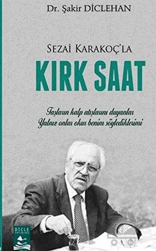 Sezai Karakoç'la Kırk Saat