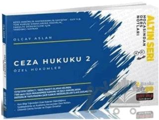 Ceza Hukuku 2 Özel Hükümler Hocasından Ders Notları