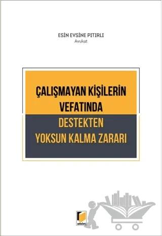 Çalışmayan Kişilerin Vefatında Destekten Yoksun Kalma Zararı