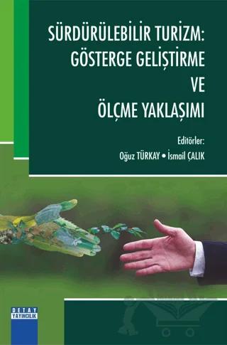 Sürdürülebilir Turizm: Gösterge Geliştirme ve Ölçme Yaklaşımı