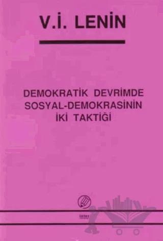 Demokratik Devrimde Sosyal-Demokrasinin İki Taktiği