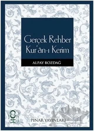 Gerçek Rehber Kur’an-ı Kerim