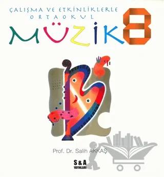 Çalışma ve Etkinliklerle Ortaokul Müzik 8