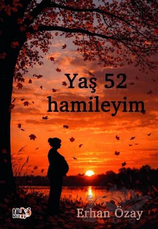 Yaş 52 Hamileyim