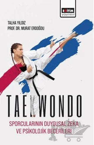 Taekwondo Sporcularının Duygusal Zeka ve Psikolojik Becerileri