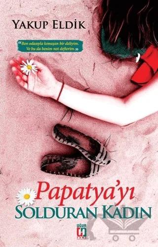 Papatya'yı Solduran Kadın
