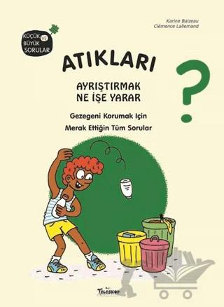 Atıkları Ayrıştırmak Ne İşe Yarar?