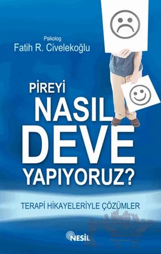 Pireyi Nasıl Deve Yapıyoruz?