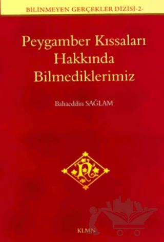 Peygamber Kıssaları Hakkında Bilmediklerimiz