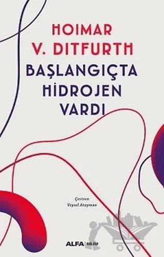 Başlangıçta Hidrojen Vardı