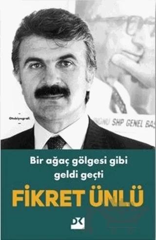Bir Ağaç Gölgesi Gibi Geldi Geçti
