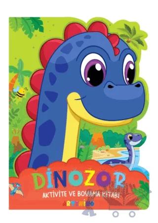 Dinozor - Aktivite ve Boyama Kitabı Serisi