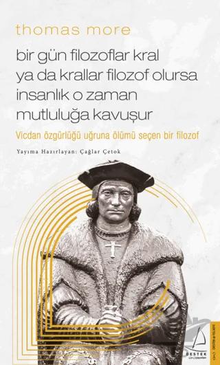 Thomas More - Bir Gün Filozoflar Kral Ya Da Krallar Filozof Olursa İnsanlık O Zaman Mutluluğa Kavuşur