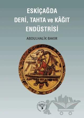 Eskiçağda Deri, Tahta ve Kağıt Endüstrisi