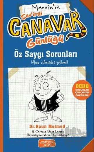 Sevimli Canavar Günlüğü - Öz Saygı Sorunları