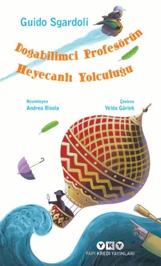 Doğabilimci Profesörün Heyecanlı Yolculuğu