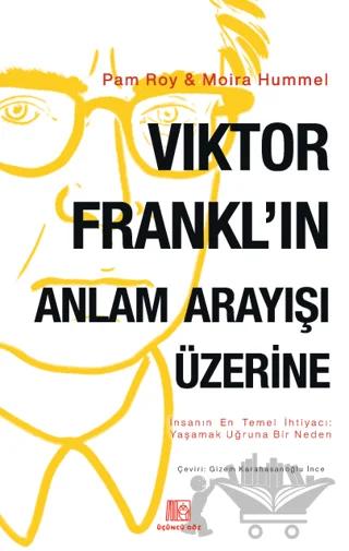 Viktor Frankl'ın Anlam Arayışı Üzerine