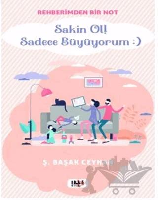 Rehberimden Bir Not Sakin ol Sadece Büyüyorum :)