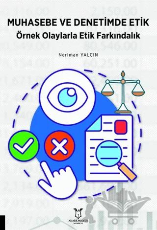 Muhasebe ve Denetimde Etik Örnek Olaylarla Etik Farkındalık