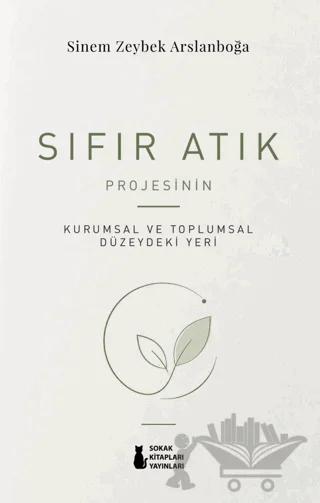 Sıfır Atık Projesinin Kurumsal ve Toplumsal Düzeydeki Yeri