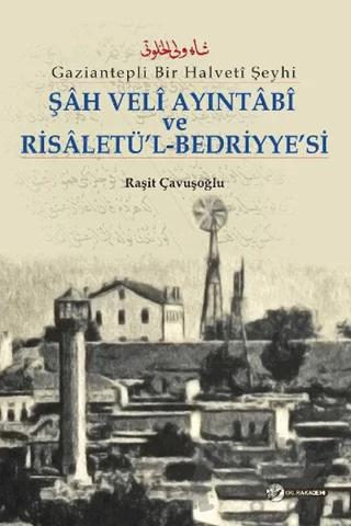 Şah Veli Ayintabi Ve Risaletü’l-Bedriyye’si