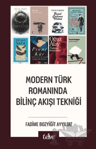 Modern Türk Romanında Bilinç Akışı Tekniği