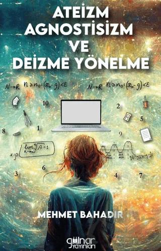Ateizm, Agnostisizm Ve Deizme Yönelme