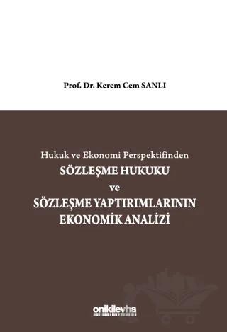 Hukuk ve Ekonomi Perspektifinden Sözleşme Hukuku ve Sözleşme Yaptırımlarının Ekonomik Analizi