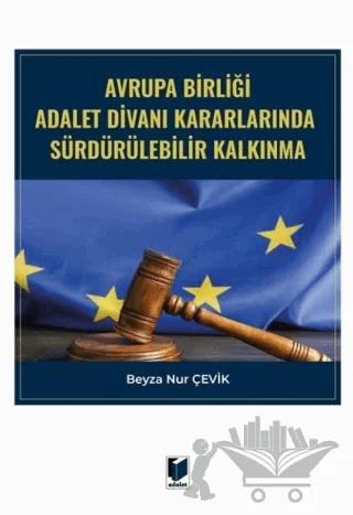 Avrupa Birliği Adalet Divanı Kararlarında Sürdürülebilir Kalkınma