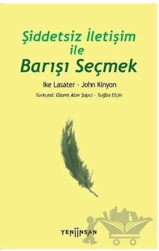 Şiddetsiz İletişim İle Barışı Seçmek