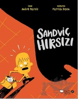 Sandviç Hırsızı – André Marois – Redhouse Kidz Yayınları kitap kapağı