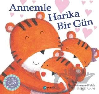 Annemle Harika Bir Gün – Joanna Walsh, Judi Abbot – Pearson Çocuk Kitapları kitap kapağı