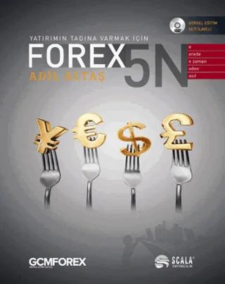 Yatırımın Tadına Varmak İçin: Forex 5N