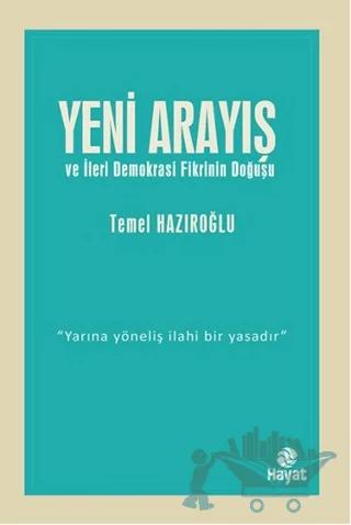 Yeni Arayış ve İleri Demokrasi Fikrinin Doğuşu