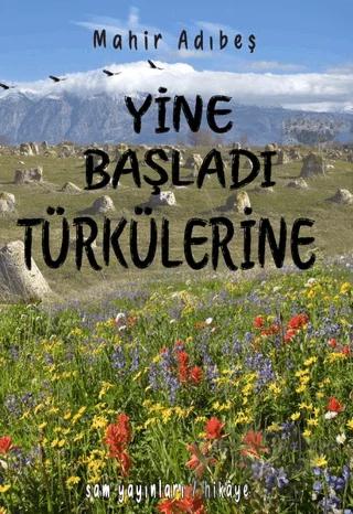 Yine Başladı Türkülerine