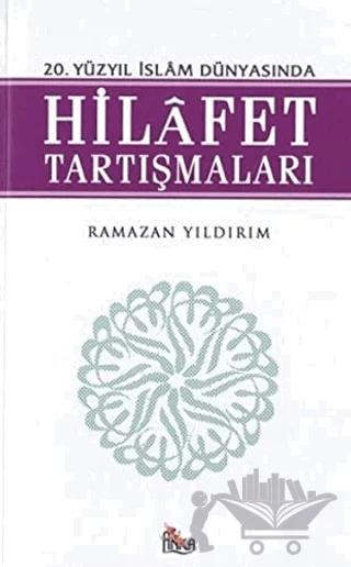 20. Yüzyıl İslam Dünyasında Hilafet Tartışmaları